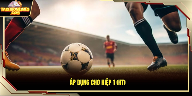 Được tính riêng trong 45 phút đầu trận