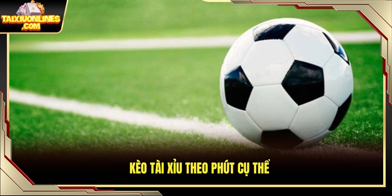 Hình thức tài xỉu áp dụng theo mốc thời gian